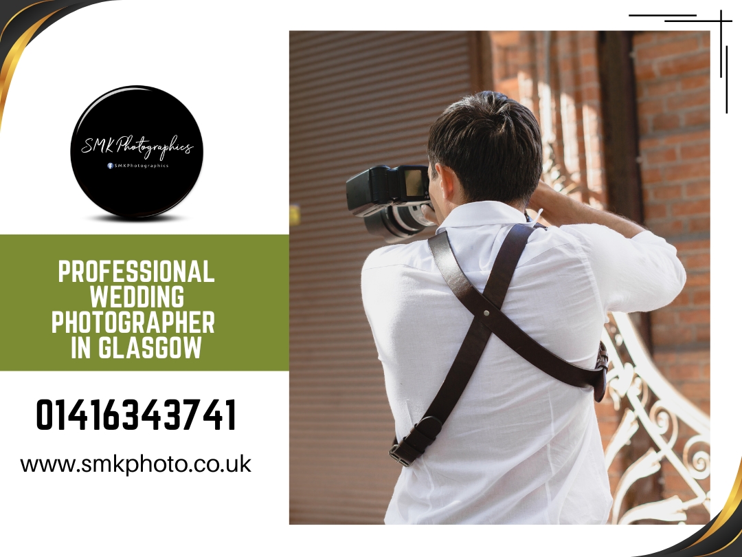 Capture Your Special Day with a Professional Wedding Photographer in Glasgow: SMKPhoto